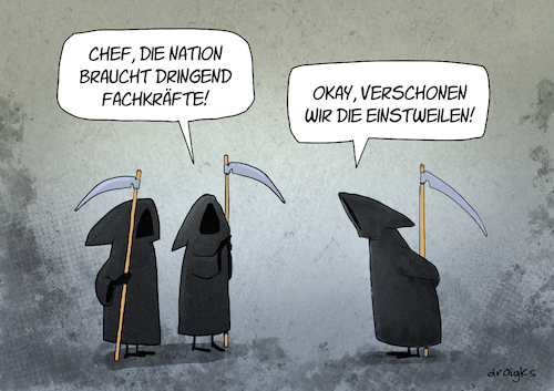 Cartoon: Fachkräftemangel (medium) by droigks tagged fachkraeftemangel,fachkraft,mangelzustand,wirtschaft,arbeitskraft,berufsausbildung,droigks,arbeitsplatz,arbeitnehmer,arbeitgeber,qualifikation,volkswirtschaft,oekonomie,arbeitsverhaeltnis,arbeitskraefteangebot,fachkraefteengpass,lohnhoehe,bundeswirtschaftsmuseum,tod,sterben,lebenserwartung,langlebigkeit,fachkraeftemangel,fachkraft,mangelzustand,wirtschaft,arbeitskraft,berufsausbildung,droigks,arbeitsplatz,arbeitnehmer,arbeitgeber,qualifikation,volkswirtschaft,oekonomie,arbeitsverhaeltnis,arbeitskraefteangebot,fachkraefteengpass,lohnhoehe,bundeswirtschaftsmuseum,tod,sterben,lebenserwartung,langlebigkeit