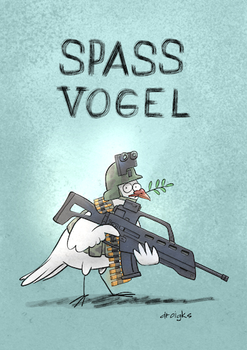 Cartoon: Spassvogel (medium) by droigks tagged friedenstaube,frieden,abrüstung,antimilitaristisch,antimilitarismus,droigks,waffen,eskalation,krieg,militärischer,konflikt,friedenssymbol,friedliches,miteinander,terror,antiterror,friedenstaube,frieden,abrüstung,antimilitaristisch,antimilitarismus,droigks,waffen,eskalation,krieg,militärischer,konflikt,friedenssymbol,friedliches,miteinander,terror,antiterror