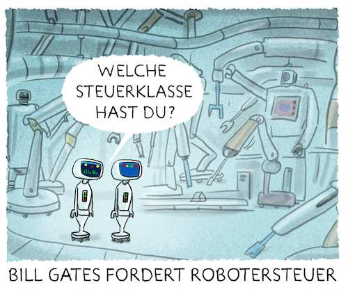 Cartoon: ... (medium) by markus-grolik tagged bill,gates,digitalisierung,microsoft,arbeistplatz,arbeit,steuer,steuergerechtigkeit,roboter,bill,gates,digitalisierung,microsoft,arbeistplatz,arbeit,steuer,steuergerechtigkeit,roboter