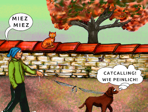 Cartoon: Catcalling (medium) by SoRei tagged katze,hund,lockruf,locken,ansprechen,mimik,gestik,einseitig,strafbar,rufen,pfeifen,küssen,anzüglich,sexuell,sexistisch,dominant,belästigung,öffentlicher,raum,äußerung,strafwürding,verbal,angriff,übergriff,körperbezogen,adressieren,ehrverletzend,herabsetzen,selbstwert,objektivierung,überwachung,stalken,drangsalieren,viktimisierung,sicherheit,kränken,verletzen,schämen,schamlos,katze,hund,lockruf,locken,ansprechen,mimik,gestik,einseitig,strafbar,rufen,pfeifen,küssen,anzüglich,sexuell,sexistisch,dominant,belästigung,öffentlicher,raum,äußerung,strafwürding,verbal,angriff,übergriff,körperbezogen,adressieren,ehrverletzend,herabsetzen,selbstwert,objektivierung,überwachung,stalken,drangsalieren,viktimisierung,sicherheit,kränken,verletzen,schämen,schamlos