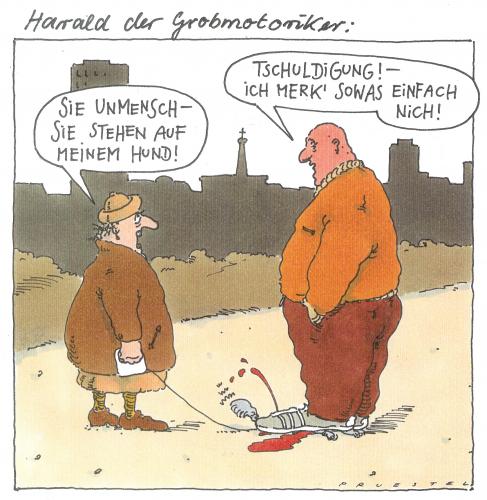 Cartoon: harald (medium) by Andreas Prüstel tagged grobmotorik,hund,hundebesitzer,grobmotorik,motorik,reaktion,körper,verhalten,bewegung,kinesik,zentralnervensystem,störung,nervensystem,wissenschaft,fähigkeit,funktion,körperfunktion,hund,hundebesitzer,gassi gehen,spazieren,unfall,handicap,töten,tod,sterben,tier,biologie,gassi,gehen