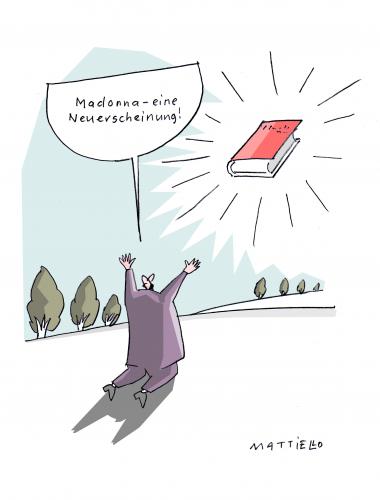 Cartoon: Neuerscheinung (medium) by Mattiello tagged buchmesse,frankfurt,bücherherbst,lesen,literatur,schreiben,autoren,dichter,schriftsteller,buch,bücher,leser,kritik,kultur,denken,reflexion,buchmesse,frankfurt,bücherherbst,lesen,literatur,schreiben,autoren,autor,dichter,schriftsteller,buch,bücher,kritik,kultur,denken,unterhaltung,buchvorstellung,messe,bildung,wissen,madonna,neuerscheinung