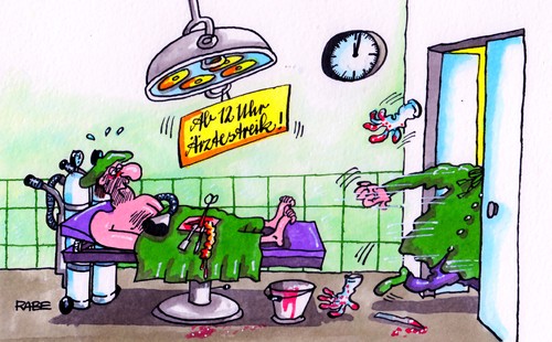 Cartoon: Ärztestreik (medium) by RABE tagged ärztestreik,arzt,patient,krankenkassen,ärztebund,marburgerbund,operation,operationssaal,honorar,honorarforderung,arztpraxen,aok,barmer,kassenpatient,privatpatient,lohnerhöhung,streik,ärztekammer,ärztekammerpräsident,honorarstreit,honorarstreik,bundesärztekammer,montgomery,mediziner,urabstimmung,warnstreiks,praxisschließung,fdp,bundesgesundheitsminister,bahr,ärztestreik,arzt,patient,krankenkassen,ärztebund,marburgerbund,operation,operationssaal,honorar,honorarforderung,arztpraxen,aok,barmer,kassenpatient,privatpatient,lohnerhöhung,streik,ärztekammer,ärztekammerpräsident,honorarstreit,honorarstreik,bundesärztekammer,montgomery,mediziner,urabstimmung,warnstreiks,praxisschließung,fdp,bundesgesundheitsminister,bahr