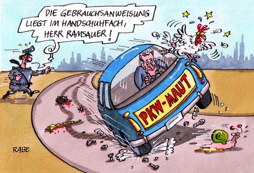 Cartoon: Amokfahrer (medium) by RABE tagged peter,ramsauer,bundesverkehrsminister,csu,bundesregierung,maut,mautpläne,pkw,autofaher,melkkuh,lkw,straßen,autobahnen,fdp,brüderle,amok,amokfahrer,pläne,spritpreise,autobahngebühr,gebühr,polizei,igel,schnecke,huhn,schlange,handschuhfach,gebrauchsanweisung,peter,ramsauer,bundesverkehrsminister,pkw,maut,auto