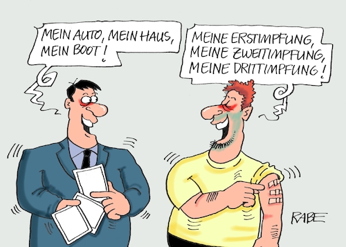 Cartoon: Auto Haus Boot Drittimpfung (medium) by RABE tagged corona,bundländerkonferenz,merkel,kanzleramt,lockerungen,stufenplan,öffnungen,lockdown,shutdown,baumärkte,impfdosen,rki,fallzahlen,inzidenzwert,spahn,impfzentren,impfreihenfolge,notbremse,erstimpfung,zweitimpfung,drittimpfung,auffrischung,sparkasse,haus,boot,auto,pflaster,spritze,arm,corona,bundländerkonferenz,merkel,kanzleramt,lockerungen,stufenplan,öffnungen,lockdown,shutdown,baumärkte,impfdosen,rki,fallzahlen,inzidenzwert,spahn,impfzentren,impfreihenfolge,notbremse,erstimpfung,zweitimpfung,drittimpfung,auffrischung,sparkasse,haus,boot,auto,pflaster,spritze,arm