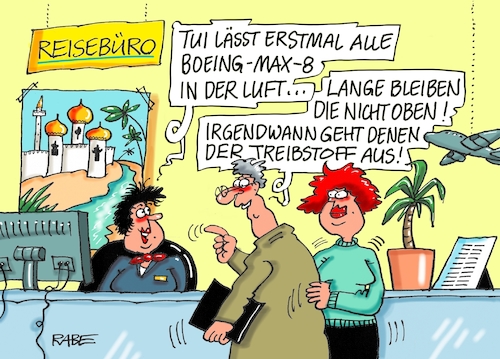 Cartoon: Boeing Max (medium) by RABE tagged regierungsflieger,bundesregierung,abgeordnete,flughafen,rabe,ralf,böhme,caroon,karikatur,pressezeichnung,farbcartoon,tagescartoon,boeing,max,flugzeugabsturz,tui,reiseunternehmen,treibstoff,luft,urlauber,reisebüro,software,usa,flugzeugbauer,fluggesellschaft,lufthoheit,regierungsflieger,bundesregierung,abgeordnete,flughafen,rabe,ralf,böhme,caroon,karikatur,pressezeichnung,farbcartoon,tagescartoon,boeing,max,flugzeugabsturz,tui,reiseunternehmen,treibstoff,luft,urlauber,reisebüro,software,usa,flugzeugbauer,fluggesellschaft,lufthoheit