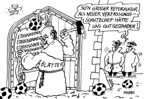 Cartoon: Es Blattert (medium) by RABE tagged blatter,fifa,ethik,ethikkommission,ethikkodex,kodex,verfassungsschutz,verfassungsschutzpräsident,nazi,neonazitrio,zwickau,mann,luther,reformation,reformationszeit,kirche,thesen,wittenberg,papst,rom,rechte,fromm,terror,islam,schwerpunkte,spionage,innenminister,freidrich,csu,maaßen,behörde,aktenvernichtung,spion,sepp,schweiz,hammer,nägel,kirchentor,mönch,mönchskutte,pergament,fußball,weltmeisterschaft,europameisterschaft