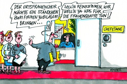 Cartoon: Frauenquote (medium) by RABE tagged frauenquote,chefetage,gesetzesänderung,aufsichtsräte,gesetzesinitiative,bundesrat,frauenministerinnen,führungsetagen,frauen,männer,firma,firmenjubiläum,frauenchor,frauenquote,chefetage,gesetzesänderung,aufsichtsräte,gesetzesinitiative,bundesrat,frauenministerinnen,führungsetagen,frauen,männer,firma,firmenjubiläum,frauenchor