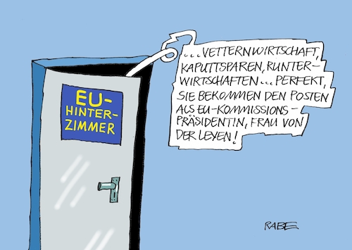 Cartoon: Hinterzimmermauschelein (medium) by RABE tagged europawahl,mai,brüssel,eu,rabe,ralf,böhme,cartoon,karikatur,pressezeichnung,farbcartoon,tagescartoon,bundeswehr,von,der,leyen,hinterzimmer,spitzenposten,kommissionspräsidentin,juncker,merkel,timmermans,weber,europawahl,mai,brüssel,eu,rabe,ralf,böhme,cartoon,karikatur,pressezeichnung,farbcartoon,tagescartoon,bundeswehr,von,der,leyen,hinterzimmer,spitzenposten,kommissionspräsidentin,juncker,merkel,timmermans,weber