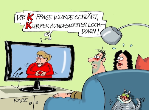 Cartoon: K Fragerei (medium) by RABE tagged corona,bundländerkonferenz,merkel,kanzleramt,lockerungen,stufenplan,öffnungen,lockdown,shutdown,baumärkte,impfdosen,rki,fallzahlen,inzidenzwert,spahn,impfzentren,impfreihenfolge,kanzlerin,frage,söder,laschet,union,cdu,csukanzlerkandidat,bundestagswahl,corona,bundländerkonferenz,merkel,kanzleramt,lockerungen,stufenplan,öffnungen,lockdown,shutdown,baumärkte,impfdosen,rki,fallzahlen,inzidenzwert,spahn,impfzentren,impfreihenfolge,kanzlerin,frage,söder,laschet,union,cdu,csukanzlerkandidat,bundestagswahl