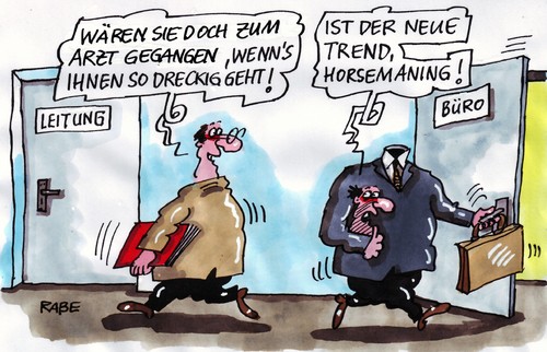 Cartoon: Kopflos (medium) by RABE tagged horsemaning,kopf,kopflosigkeit,trend,büro,arbeitsplatz,schreibtisch,job,krankheit,krankschreibung,krankenkasse,krankengeld,jobverlust,existenzängste,arzt,arztbesuch,doktor,patient,kopfschmerzen,grippe,husten,heisserkeit,fieber,medizin,mediziner,angestellte,mitarbeiter,chefetage,sekretariat,lohnausfahl,lohnkürzung,kopf,kopflosigkeit,trend,büro,arbeitsplatz,schreibtisch,krankheit,job,krankschreibung