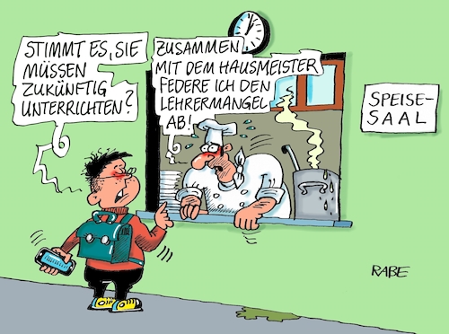 Cartoon: Lehrermangel (medium) by RABE tagged bildung,bildungspolitik,ländersache,digitalisierung,bund,grundgesetzänderung,rabe,ralf,böhme,cartoon,karikatur,pressezeichnung,farbcartoon,tagescartoon,lehrer,schüler,schultafel,märchenstunde,lehrermangel,hort,hortnerinnen,essen,aula,schulspeisung,koch,hausmeister,bildungsniveau,bildungsstandard,bildung,bildungspolitik,ländersache,digitalisierung,bund,grundgesetzänderung,rabe,ralf,böhme,cartoon,karikatur,pressezeichnung,farbcartoon,tagescartoon,lehrer,schüler,schultafel,märchenstunde,lehrermangel,hort,hortnerinnen,essen,aula,schulspeisung,koch,hausmeister,bildungsniveau,bildungsstandard