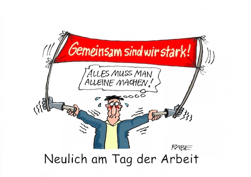 Cartoon: Nix als Arbeit (medium) by RABE tagged gewerkschaften,tarife,tarifverhandlungen,streik,gew,verdi,rabe,ralf,böhme,cartoon,karikatur,pressezeichnung,farbcartoon,tagescartoon,schleifstein,messer,gewerkschaftsmitglied,mai,kamptag,arbeitstag,maidemonstartion,maidemo,transparent,alleine,transparenthalter,arbeiter,stofftransparent,stark,gewerkschaften,tarife,tarifverhandlungen,streik,gew,verdi,rabe,ralf,böhme,cartoon,karikatur,pressezeichnung,farbcartoon,tagescartoon,schleifstein,messer,gewerkschaftsmitglied,mai,kamptag,arbeitstag,maidemonstartion,maidemo,transparent,alleine,transparenthalter,arbeiter,stofftransparent,stark