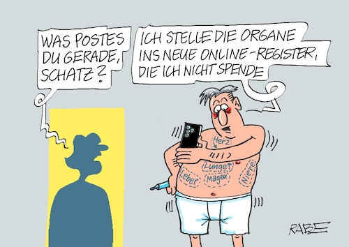 Cartoon: Organspenderselfi (medium) by RABE tagged lauterbach,gesundheitsminister,organe,organspender,organspenderapp,selfi,handy,post,herz,leber,lunge,niere,magen,register,onlineregister,medizin,lauterbach,gesundheitsminister,organe,organspender,organspenderapp,selfi,handy,post,herz,leber,lunge,niere,magen,register,onlineregister,medizin