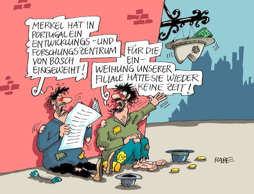 Cartoon: Technologiezentren (medium) by RABE tagged merkel,antrittsbesuch,deutschland,portugal,cdu,kanzlerin,reise,auslandsreise,einweihung,technologiezentrum,bosch,entwicklungszentrum,rabe,ralf,böhme,cartoon,karikatur,pressezeichnung,farbcartoon,tagescartoon,bettler,hut,geld,filiale,einladung,ausleger,fußgängerzone,merkel,antrittsbesuch,deutschland,portugal,cdu,kanzlerin,reise,auslandsreise,einweihung,technologiezentrum,bosch,entwicklungszentrum,rabe,ralf,böhme,cartoon,karikatur,pressezeichnung,farbcartoon,tagescartoon,bettler,hut,geld,filiale,einladung,ausleger,fußgängerzone