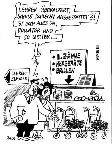 Cartoon: Überalterung (medium) by RABE tagged lehrer,lehrerzimmer,schulen,überalterung,rente,rentner,stundenplan,bildungswesen,pisastudie,schüler,schulklasse,unterricht,brillen,hörgeräte,rollator,ausstattung,krücken,gehhilfe,bildungsplan,schavan,lehrer,lehrerzimmer,schulen,überalterung,rente,stundenplan,bildungswesen,pisastudie