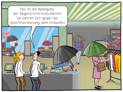 Cartoon: Gesichtserkennung (medium) by Cloud Science tagged gesichtserkennung,handel,shopping,retail,regenschirm,ueberwachung,schutz,technik,technologie,hong,kong,protest,einkaufen,einkauf,shop,konsumenten,digitalisierung,digital,facial,recogniton,kamera,auswertung,analyse,marketing,tracking,verfolgen,geschaeft,verkaufen,it,zukunft,disruption,wandel,verkauf,cartoon,illustration,humor,satire,gesellschaft,karikatur,gesichtserkennung,handel,shopping,retail,regenschirm,ueberwachung,schutz,technik,technologie,hong,kong,protest,einkaufen,einkauf,shop,konsumenten,digitalisierung,digital,facial,recogniton,kamera,auswertung,analyse,marketing,tracking,verfolgen,geschaeft,verkaufen,it,zukunft,disruption,wandel,verkauf,cartoon,illustration,humor,satire,gesellschaft,karikatur