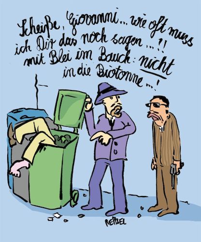 Cartoon: Müllmafia (medium) by REIBEL tagged mülltrennung,mafia,kriminalität,biotonne,entsorgung,grüne,tonne,mülltrennung,mafia,kriminalität,biotonne,entsorgung,grüne,tonne,blei,bauch,giovanni