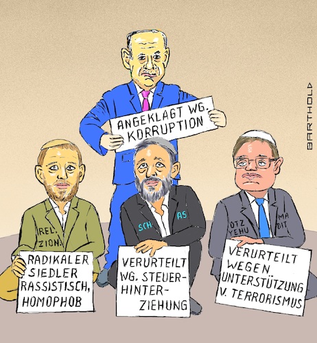 Cartoon: Kriminelle Vereinigung (medium) by Barthold tagged benjamin,netanjahu,netanyahu,likud,regierung,regierungsbildung,dezember,2022,arye,deri,schas,partei,steuerbetrug,steuerhinterziehung,bezalel,smotrich,religiöser,zionismus,rassist,homophob,homophober,itamar,ben,gvir,otzma,yehudit,jüdische,stärke,aufhetzung,unterstützung,terroristische,vereinigung,sorge,befürchtung,abbau,demokratie,gewaktenteilung,grundrechte,nichtdiskrimierung,verschärfung,konflikt,palästinenser,cartoon,karikatur,barthold,benjamin,netanjahu,netanyahu,likud,regierung,regierungsbildung,dezember,2022,arye,deri,schas,partei,steuerbetrug,steuerhinterziehung,bezalel,smotrich,religiöser,zionismus,rassist,homophob,homophober,itamar,ben,gvir,otzma,yehudit,jüdische,stärke,aufhetzung,unterstützung,terroristische,vereinigung,sorge,befürchtung,abbau,demokratie,gewaktenteilung,grundrechte,nichtdiskrimierung,verschärfung,konflikt,palästinenser,cartoon,karikatur,barthold