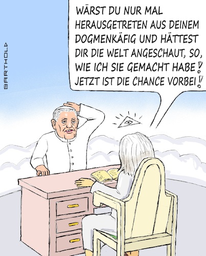 Cartoon: Tod Papst Benedikt XVI (medium) by Barthold tagged joseph,ratzinger,papst,benedikt,xvi,tod,theoretiker,mangel,menschliche,wärme,dogmatismus,entfernung,kirchenvolk,fehler,missbrauch,bewältigung,aufarbeitung,falsche,aussage,fragwürdige,äußerung,islam,ablehnung,homosexualität,cartoon,karikatur,barthold,joseph,ratzinger,papst,benedikt,xvi,tod,theoretiker,mangel,menschliche,wärme,dogmatismus,entfernung,kirchenvolk,fehler,missbrauch,bewältigung,aufarbeitung,falsche,aussage,fragwürdige,äußerung,islam,ablehnung,homosexualität,cartoon,karikatur,barthold