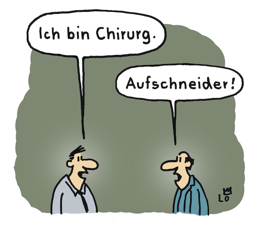 Cartoon: Aufschneider (medium) by Lo Graf von Blickensdorf tagged chirurg,arzt,medizin,angeber,aufschneider,wortspiel,männer,frage,beruf,karikatur,lo,cartoon,chirurg,arzt,medizin,angeber,aufschneider,wortspiel,männer,frage,beruf,karikatur,lo,cartoon