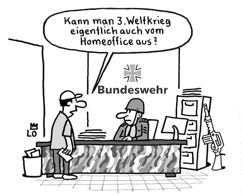 Cartoon: Homeoffice (medium) by Lo Graf von Blickensdorf tagged bundeswehr,job,dritter,weltkrieg,jobsuche,homeoffice,kriek,karikatur,lo,graf,cartoon,bewerbung,offizier,personalbüro,karriere,bundeswehr,job,dritter,weltkrieg,jobsuche,homeoffice,kriek,karikatur,lo,graf,cartoon,bewerbung,offizier,personalbüro,karriere