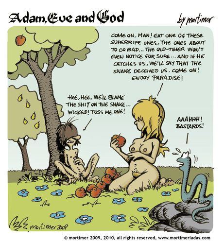 Cartoon: adam eve and god 16 (medium) by mortimer tagged mortimer,mortimeriadas,cartoon,comic,gag,adam,eve,god,bible,paradise,eden,biblical,christian,original,sin,nude,toons,hairy,belly,blonde,snake,apple,illustration,illustrationen,gott,bibel,religion,adam,eva,entstehung,paradies