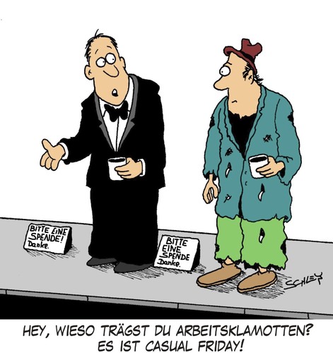 Cartoon: Casual Friday (medium) by Karsten Schley tagged arbeit,arbeitnehmer,arbeitskleidung,jobs,wirtschaft,arbeit,arbeitnehmer,arbeitskleidung,jobs,wirtschaft,karriere,arbei,job,betteln,bettler,obdachlos,arbeitslos,arbeitslosigkeit