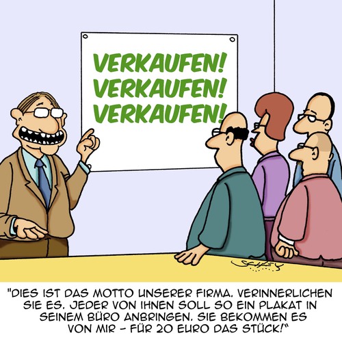 Cartoon: Firmen-Motto (medium) by Karsten Schley tagged business,wirtschaft,verkaufen,geld,umsatz,arbeitgeber,arbeitnehmer,büro,industrie,dienstleistungen,marketing,umsatzziele,business,wirtschaft,verkaufen,geld,umsatz,arbeitgeber,arbeitnehmer,büro,industrie,dienstleistungen,marketing,umsatzziele