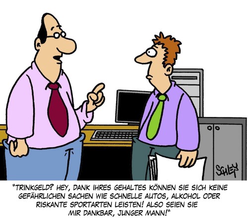 Cartoon: Trinkgeld (medium) by Karsten Schley tagged arbeit,arbeitgeber,arbeitnehmer,gehälter,löhne,wirtschaft,business,sport,autos,arbeit,arbeitgeber,arbeitnehmer,gehälter,löhne,wirtschaft,business,sport,autos