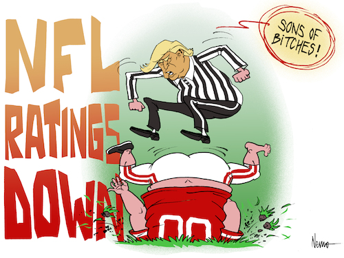 Cartoon: NFL Ratings Down (medium) by NEM0 tagged nfl,national,football,league,ratings,donald,trump,refree,patriotic,unpatriotic,disrespect,flag,us,usa,nemo,nem0,nfl,national,football,league,ratings,donald,trump,refree,patriotic,unpatriotic,disrespect,flag,us,usa,nemo,nem0