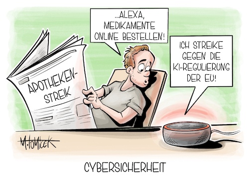 Cartoon: Cybersicherheit (medium) by Mirco Tomicek tagged apotheken,apotheke,streik,streikt,geschlossen,bestreikt,medikamente,medizin,medikament,apotheker,apotekerinnen,gesundheitspolitik,gesundheit,gesundheitswesen,cybersicherheit,eu,europa,parlament,künstliche,intelligenz,ki,computer,sicherheit,alexa,cartoon,karikatur,pressekarikatur,mirco,tomicek,apotheken,apotheke,streik,streikt,geschlossen,bestreikt,medikamente,medizin,medikament,apotheker,apotekerinnen,gesundheitspolitik,gesundheit,gesundheitswesen,cybersicherheit,eu,europa,parlament,künstliche,intelligenz,ki,computer,sicherheit,alexa,cartoon,karikatur,pressekarikatur,mirco,tomicek