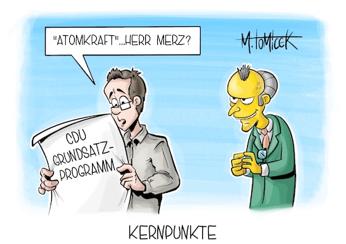 Cartoon: Kernpunkte (medium) by Mirco Tomicek tagged cdu,friedrich,merz,grundsatzprogramm,grundsatz,konferenz,plan,programm,atom,atomkraft,asyl,eu,mainz,simpsons,mr,burns,cartoon,karikatur,pressekarikatur,mirco,tomicek,cdu,friedrich,merz,grundsatzprogramm,grundsatz,konferenz,plan,programm,atom,atomkraft,asyl,eu,mainz,simpsons,mr,burns,cartoon,karikatur,pressekarikatur,mirco,tomicek