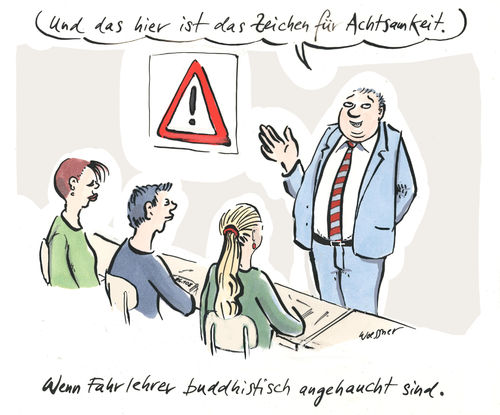 Cartoon: Achtsamkeit (medium) by woessner tagged woessner,karikaturen,cartoons,verkehrszeichen,strassenverkehrsordnung,schild,schilderwald,strassenschild,warnschild,warnung,vorsicht,kirche,kloster,mönche,dalai,lama,achtsamkeit,fahrlehrer,buddhismus,achtung,achtungszeichen,strassenverkehr,verkehrsregeln,fahrschule,fahrunterricht,theorie,religion,religiös,buddhistisch,buddha,rücksicht,woessner,karikaturen,cartoons,verkehrszeichen,strassenverkehrsordnung,schild,schilderwald,strassenschild,warnschild,warnung,vorsicht,kirche,kloster,mönche,dalai,lama,achtsamkeit,fahrlehrer,buddhismus,achtung,achtungszeichen,strassenverkehr,verkehrsregeln,fahrschule,fahrunterricht,theorie,religion,religiös,buddhistisch,buddha,rücksicht