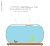 Cartoon: Doppelhighnoon im Fischglas (small) by Flymon tagged fisch,goldfisch
