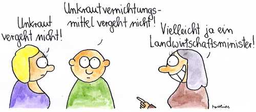 Cartoon: Unkraut vergeht nicht (medium) by Matthias Schlechta tagged glyphosat,unkrautvernichtungsmittel,csu,landwirtschaft,landwirtschaftsminister,schmidt,ressortverantwortung,sachorientiert,weisung,eu,glyphosat,unkrautvernichtungsmittel,csu,landwirtschaft,landwirtschaftsminister,schmidt,ressortverantwortung,sachorientiert,weisung,eu