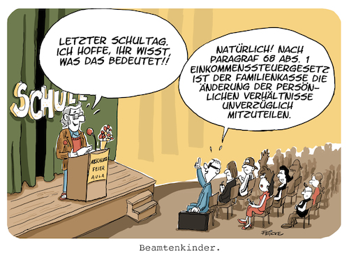 Cartoon: Letzter Schultag (medium) by FEICKE tagged schule,kindergeld,beamte,steuern,recht,soziales,schule,kindergeld,beamte,steuern,recht,soziales