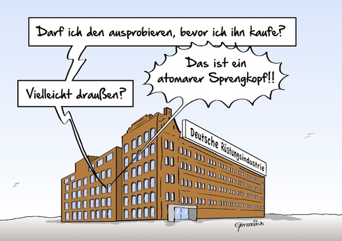 Cartoon: Ausprobieren (medium) by Marcus Gottfried tagged ausprobieren,teten,waffen,waffenexport,export,exportweltmeister,einkommen,gewinn,zaudern,fabrik,produktion,atom,atomarer,sprengkopf,draußen,drinnen,freude,spaß,marcus,gottfried,cartoon,karikatur,ausprobieren,teten,waffen,waffenexport,export,exportweltmeister,einkommen,gewinn,zaudern,fabrik,produktion,atom,atomarer,sprengkopf,draußen,drinnen,freude,spaß,marcus,gottfried,cartoon,karikatur