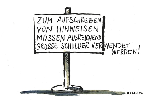 Cartoon: Hinweisschild (medium) by Kossak tagged schild,hinweis,bürokratie,hinweisschild,verordnung,gesetzgebung,vorschrift,schild,hinweis,bürokratie,hinweisschild,verordnung,gesetzgebung,vorschrift