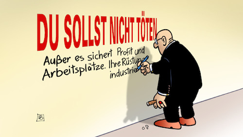 Cartoon: Rüstungsembargo (medium) by Harm Bengen tagged rüstungsembargo,gebot,töten,bibel,moral,exporte,hintertür,deutschland,saudi,arabien,jemen,krieg,rüstungsindustrie,waffenverkäufe,harm,bengen,cartoon,karikatur,rüstungsembargo,gebot,töten,bibel,moral,exporte,hintertür,deutschland,saudi,arabien,jemen,krieg,rüstungsindustrie,waffenverkäufe,harm,bengen,cartoon,karikatur