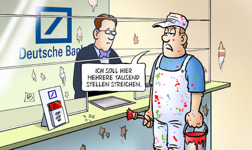 Cartoon: Stellen streichen (medium) by Harm Bengen tagged stellen,streichen,maler,deutsche,bank,personalabbau,harm,bengen,cartoon,karikatur,stellen,streichen,maler,deutsche,bank,personalabbau,harm,bengen,cartoon,karikatur