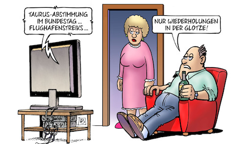 Cartoon: Wiederholungen (medium) by Harm Bengen tagged taurus,abstimmung,bundestag,flughafenstreiks,wiederholungen,glotze,tv,ertrag,harm,bengen,cartoon,karikatur,taurus,abstimmung,bundestag,flughafenstreiks,wiederholungen,glotze,tv,ertrag,harm,bengen,cartoon,karikatur