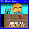 Cartoon: Humpty (small) by toons tagged trump humpty dumty fbi scandals stormy daniels russian collusion fairy tales