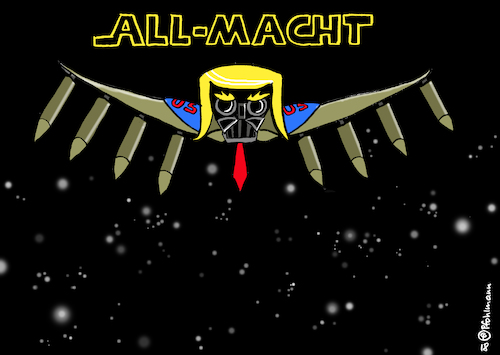 Cartoon: All-Macht (medium) by Pfohlmann tagged karikatur,cartoon,color,farbe,2018,usa,donald,trump,space,force,all,weltall,militär,raumfahrt,vorherrschaft,dominanz,allmacht,star,wars,darth,vader,weltraum,rüstung,aufrüstung,armee,erweiterung,karikatur,cartoon,color,farbe,2018,usa,donald,trump,space,force,all,weltall,militär,raumfahrt,vorherrschaft,dominanz,allmacht,star,wars,darth,vader,weltraum,rüstung,aufrüstung,armee,erweiterung