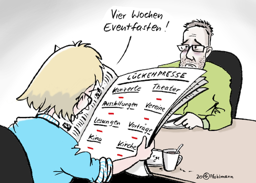 Cartoon: Eventfasten (medium) by Pfohlmann tagged 2020,deutschland,coronavirus,corona,virus,epidemie,pandemie,lückenpresse,lügenpresse,medien,zeitung,presse,veranstaltungen,absagen,events,ansteckung,fasten,fastenzeit,2020,deutschland,coronavirus,corona,virus,epidemie,pandemie,lückenpresse,lügenpresse,medien,zeitung,presse,veranstaltungen,absagen,events,ansteckung,fasten,fastenzeit