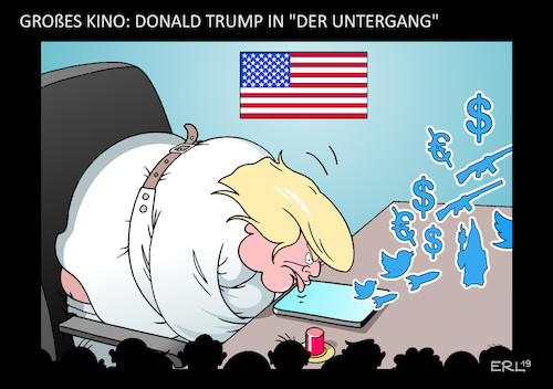 Cartoon: Der Untergang (medium) by Erl tagged politik,usa,donald,trump,drohung,whistleblower,spion,verräter,todesstrafe,telefonat,präsident,ukraine,selenskyj,draengen,untersuchung,sohn,joe,biden,demokrat,präsidentschaft,bewerber,konkurrent,demokraten,impeachment,putsch,szenario,bürgerkrieg,handelskrieg,strafzölle,eu,china,dollar,euro,kino,der,untergang,karikatur,erl,politik,usa,donald,trump,drohung,whistleblower,spion,verräter,todesstrafe,telefonat,präsident,ukraine,selenskyj,draengen,untersuchung,sohn,joe,biden,demokrat,präsidentschaft,bewerber,konkurrent,demokraten,impeachment,putsch,szenario,bürgerkrieg,handelskrieg,strafzölle,eu,china,dollar,euro,kino,der,untergang,karikatur,erl