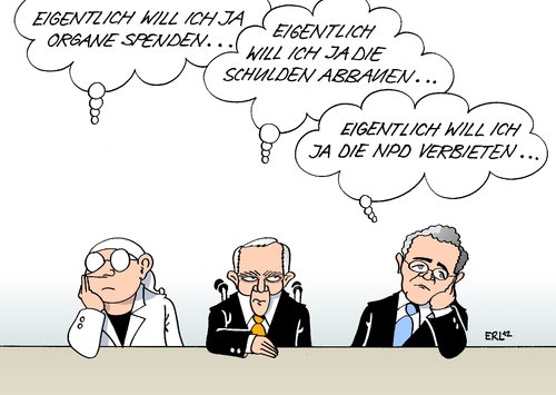 Cartoon: Eigentlich (medium) by Erl tagged eigentlich,wille,wollen,absicht,wunsch,theorie,praxis,umsetzung,organspende,schulden,abbau,schuldenabbau,npd,verbot,rechtsextremismus,partei,bürger,schäuble,finanzminister,friedrich,innenminister,wille,absicht,wunsch,theorie,praxis,umsetzung,organspende,schulden,abbau,schuldenabbau,rechtsextremismus,bürger,partei,npd,verbot