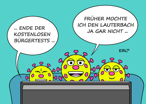 Cartoon: Ende d. kostenlosen Bürgertests (medium) by Erl tagged politik,corona,virus,pandemie,covid19,sommerwelle,variante,ba5,gesundheitsminister,spd,karl,lauterbach,abschaffung,kostenlose,bürgertests,lob,zustimmung,viren,karikatur,erl,politik,corona,virus,pandemie,covid19,sommerwelle,variante,ba5,gesundheitsminister,spd,karl,lauterbach,abschaffung,kostenlose,bürgertests,lob,zustimmung,viren,karikatur,erl