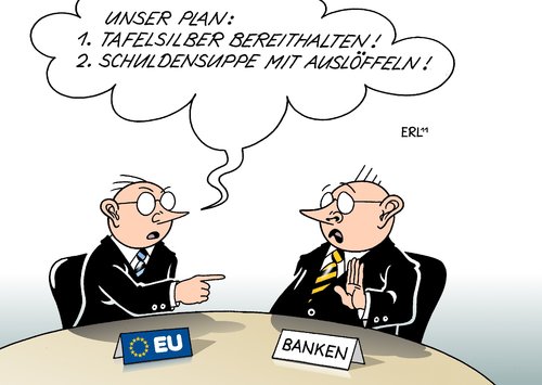 Cartoon: EU Banken (medium) by Erl tagged eu,euro,schulden,krise,banken,risiko,gewinn,verlust,verantwortung,eigenkapital,haftung,tafelsilber,suppe,auslöffeln,eu,euro,schulden,banken,krise,gewinn,risiko,verlust,verantwortung,eigenkapital,haftung,tafelsilber,auslöffeln,suppe