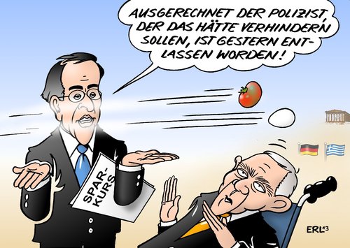 Cartoon: Griechenland Sparkurs (medium) by Erl tagged lehrer,polizei,dienst,öffentlicher,entlassung,einsparung,tomaten,eier,wut,zorn,griechen,sparkurs,sparauflagen,iwf,ezb,eu,hilfe,finanzen,schulden,euro,krise,samaras,ministerpräsident,griechenland,besuch,deutschland,schäuble,wolfgang,bundesfinanzminister,bundesfinanzminister,wolfgang,schäuble,deutschland,besuch,griechenland,ministerpräsident,samaras,krise,euro,schulden,finanzen,hilfe,eu,ezb,iwf,sparauflagen,sparkurs,griechen,zorn,wut,eier,tomaten,einsparung,entlassung,öffentlicher,dienst,polizei,lehrer